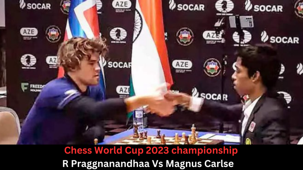 Chess World Cup 2023 championship R Praggnanandhaa Vs Magnus Carlsen