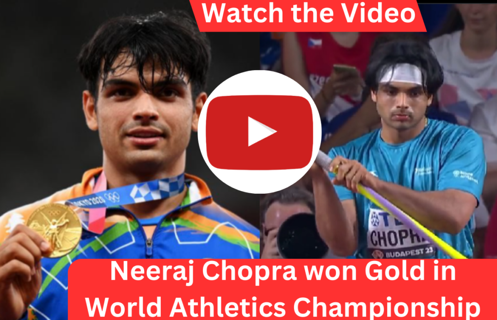 Neeraj Chopra won Gold in World Athletics Championship