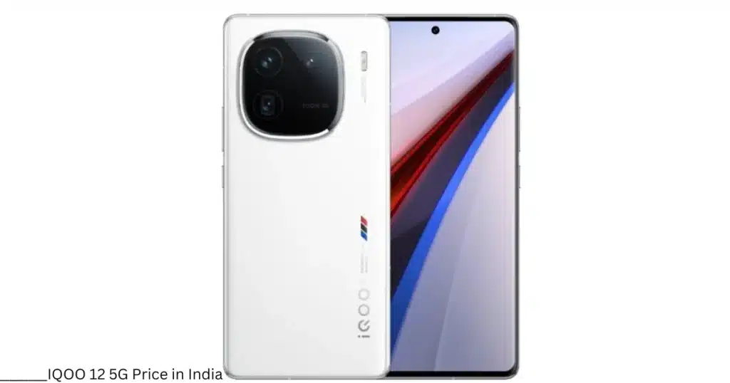 IQOO 12 5G Price in India