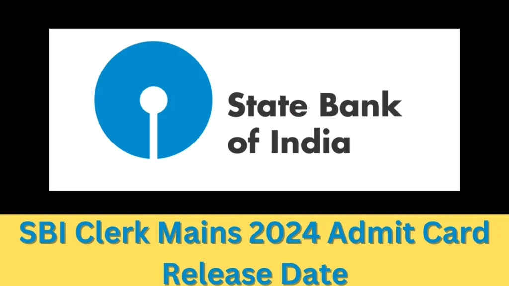  SBI Clerk Mains 2024 Admit Card